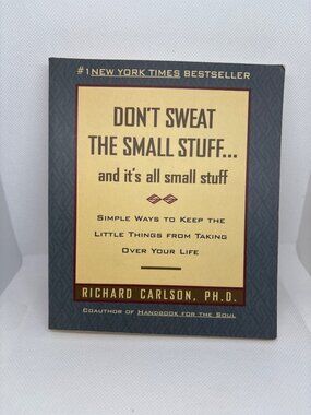 Dont Sweat The Small Stuff By Richard Carlson Paperback 1st Edition Self-Help